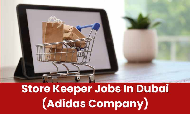 Store Keeper Jobs In Dubai (Adidas Company)